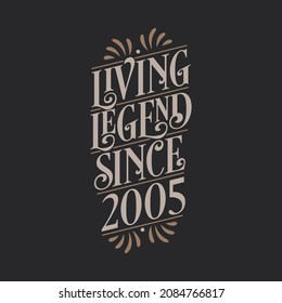 Living Legend since 2005, 2005 birthday of legend