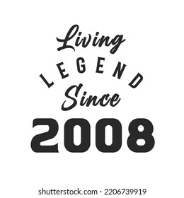 Living Legend since 2008, Legend born in 2008
