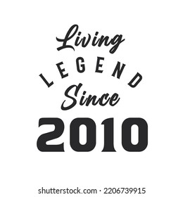 Living Legend seit 2010, Legend geboren 2010