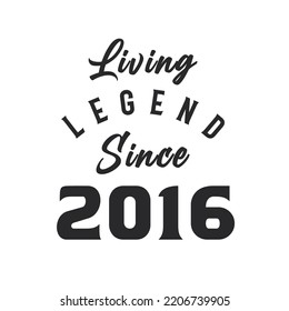 Living Legend since 2016, Legend born in 2016