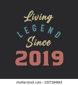 Living Legend since 2019, Born in 2019 vintage design vector