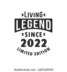 Living Legend since 2022, Legend born in 2022 Limited Edition.