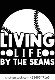 Living life by the seams vector art design, eps file. design file for t-shirt. SVG, EPS cuttable design file