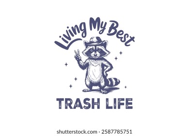 Living my best trash life, Funny Sarcastic Animal Typography T Shirt Design