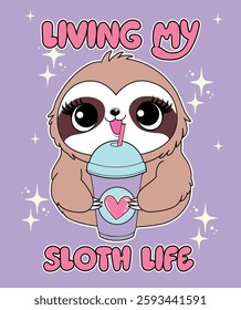 LIVING MY SLOTH LIFE CUTE LOVE GIRL