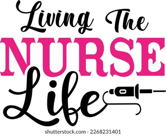 Living the Nurse LIFE svg