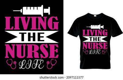 living the nurse life nurse t  shirt design
