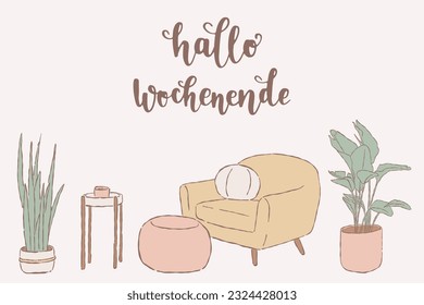 Living room interior background. Hand-written lettering in German "hello week-end" with house plants and chair. Relaxing on week-end concept. Vector illustration.