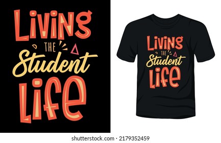 Living the student life typography t-shirt design