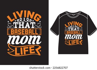 Living that baseball mom life T-Shirt Design