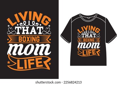 Living that boxing mom life T-Shirt Design