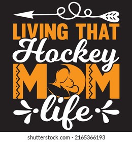 living that hockey mom life, vector file.
