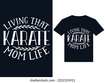 Living That Karate mom life illustrations for print-ready T-Shirts design