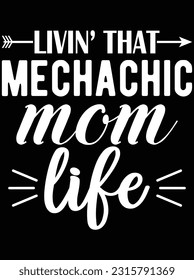 Living that mechanic mom life vector art design, eps file. design file for t-shirt. SVG, EPS cuttable design file svg