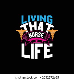 living that nurse life, creative design for nurse, registered nurse vector design, nurse graphic icon