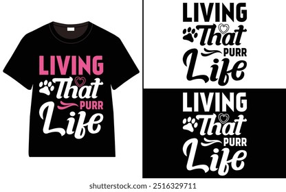 Living That Purr Life T-shirt design, cat typography t-shirt design, Cat day t shirt design