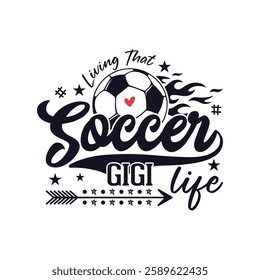 Living that soccer gigi life soccer season, Soccer life soccer season