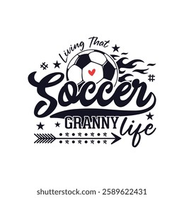 Living that soccer granny life soccer season, Soccer life soccer season