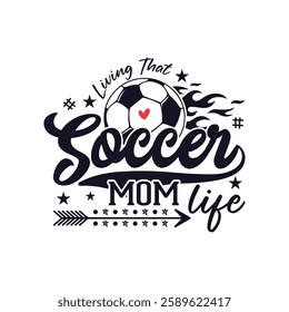 Living that soccer mom life soccer season, Soccer life soccer season