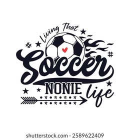 Living that soccer nonie life soccer season, Soccer life soccer season