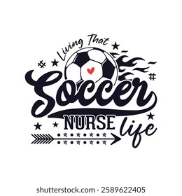 Living that soccer nurse life soccer season, Soccer life soccer season