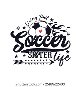 Living that soccer sister life soccer season, Soccer life soccer season