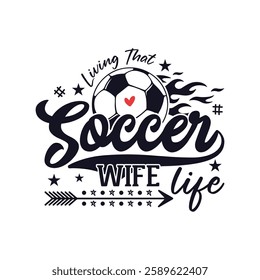 Living that soccer wife life soccer season, Soccer life soccer season