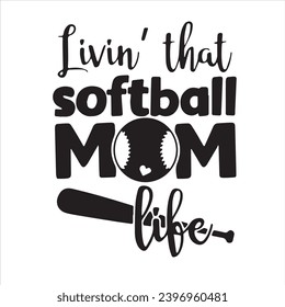 living that softball mom life background inspirational positive quotes, motivational, typography, lettering design