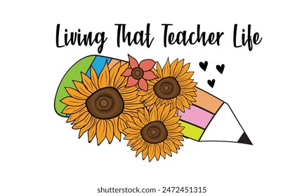 Living That Teacher Life PNG T-Shirt Design