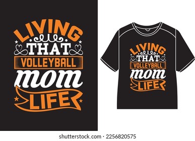 Living that volleyball mom life T-Shirt Design