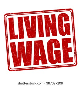 Living Wage Grunge Rubber Stamp On White Background, Vector Illustration