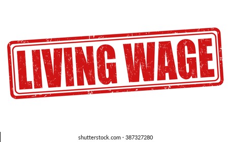 Living Wage Grunge Rubber Stamp On White Background, Vector Illustration