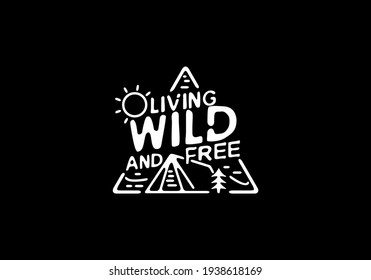 Living wild and free line art drawing illustration design