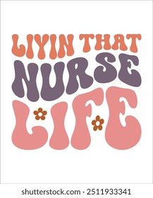 LIYIN THAT NURSE LIFE Trendy Retro Nurse Bundle, Funny Shirt, Nurse Life, Nurse wavy text, Stethoscope, Nursing