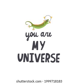 Lizard animal astronaut in space flat vector illustration with typography you are my universe