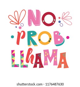 Llama colorful lettering. "No Prob Llama"cute type for nursery design, poster, birthday greeting card, etc