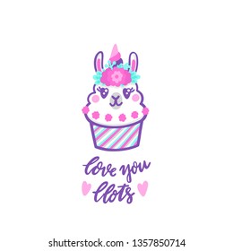 Llama cupcake with floral wreath and horn like unicorn. The comic inscription: Love you llots, mean a lots. It can be used for sticker, patch, phone case, poster, t-shirt etc.