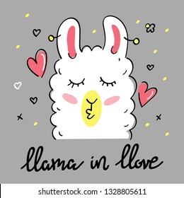 Llama in llove quote. Llama motivational and inspirational vector poster. Simple cute white llama drawing with lettering. Llama in love quote. Vector illustration