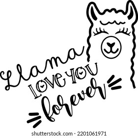 Llama Love You Forever vector, Valentine's Day Cut File, Funny Heart Design, Cute Kid Quote, Baby, Women's, Girl Silhouette Cricut, Cut files for cricut, vector, typography