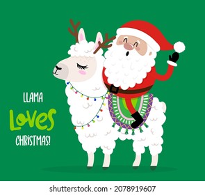 Llama loves Christmas - santa rides a llama. Hand drawn lettering for Xmas greetings cards, invitations. Good for t-shirt, mug, scrap booking, gift, printing press. Holiday quotes.