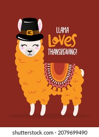 Llama loves Thanksgiving - Cute llama with pilgrim. Hand drawn lettering for Xmas greetings cards, invitations. Good for t-shirt, mug, scrap booking, gift, printing press. Holiday quotes.