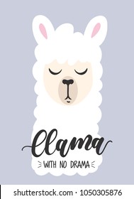 Llama with no drama inspirational card. Cute llama head drawing with lettering isolated in grey background. Vector motivational print for textile, invitations, greeting cards, cases etc.