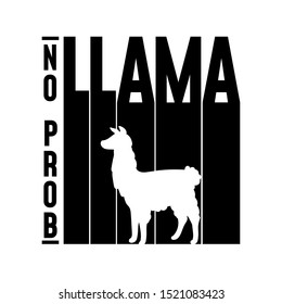 Llama no prob poster with grunge effect and animal silhouette vector illustration. Alpaca symbol on geometrical shape for prints. Wildlife character on black icon