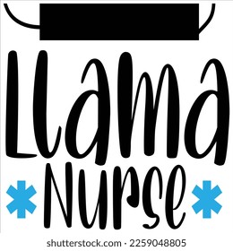 Llama Nurse, Nurse shirt print template, typography design for nursing medical students, teacher graduation nurse mom, ICU nurse