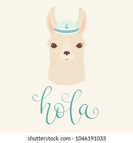 Llama in a sailor's hat vector illustration. Hand lettering "hola" in Spanish