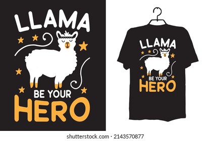 Llama T-shirt Design
Possible to Uses for men, women, kids, baby or Birthday girl, girls, woman, Good for scrap Tshirt,posters, greeting cards, banners,mug,totes, T-shirts