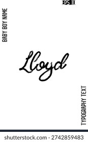 Lloyd   -Male Names Vector Creative Brush Typography Text Lettering Design 