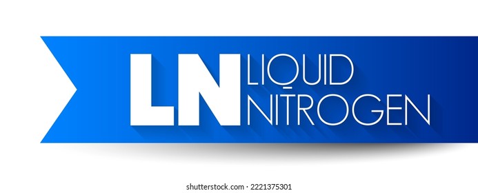 LN Liquid Nitrogen is nitrogen in a liquid state at low temperature, text concept background