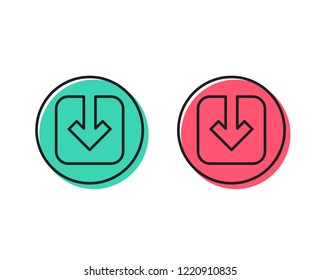 Load document line icon. Download arrowhead symbol. Direction or pointer sign. Positive and negative circle buttons concept. Good or bad symbols. Load document Vector