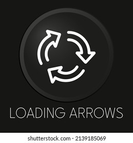 Loading arrows minimal vector line icon on 3D button isolated on black background. Premium Vector.